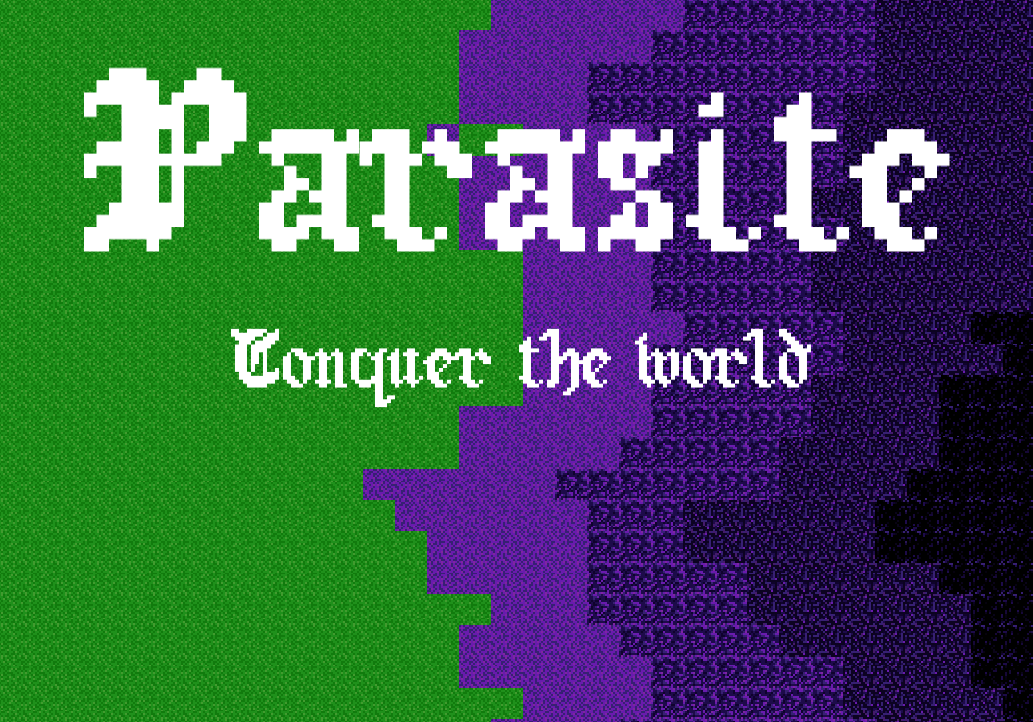 Parasite: Conquer the world