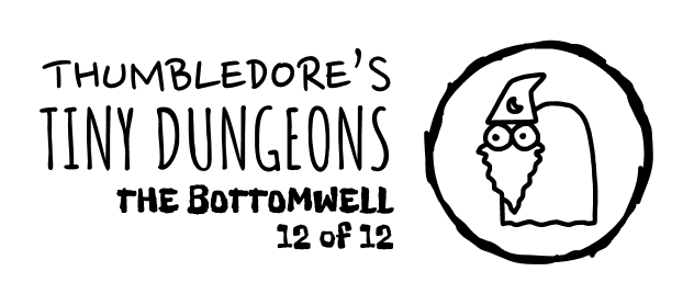 Thumbledore's Tiny Dungeons #12