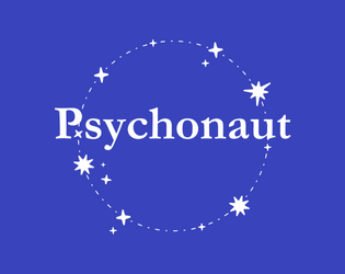 Psychonaut: A Songbirds Gift/Curse   - A playable class & personal essay. 