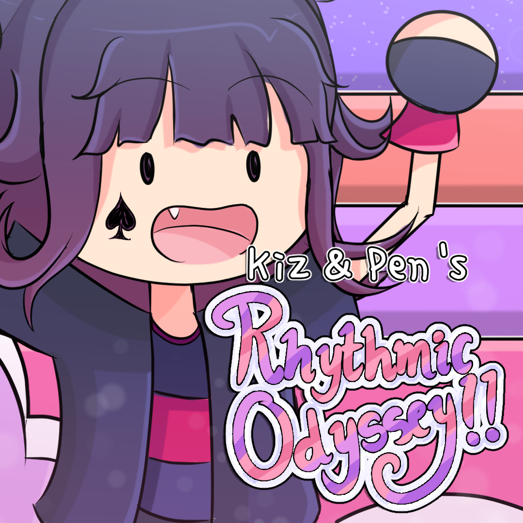 Kiz & Pen's: Rhythmic Odyssey!!