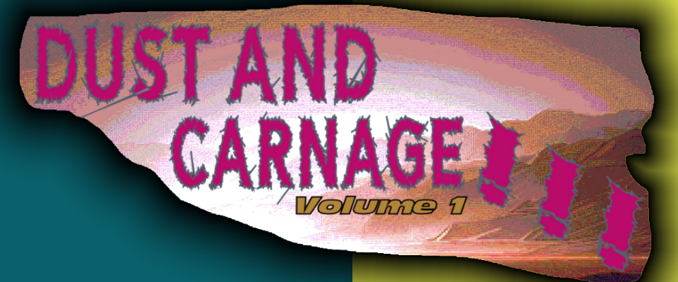 Dust and Carnage Volume 1