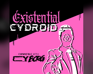 Existential Cydroid - a CY_BORG Class  