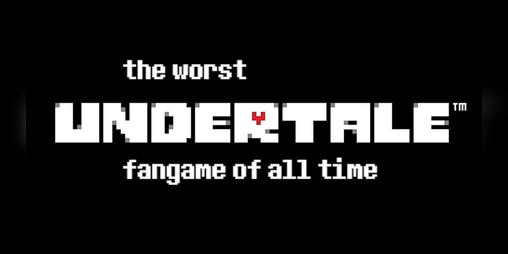 Cover image for The Worst Undertale Fangame of All Time