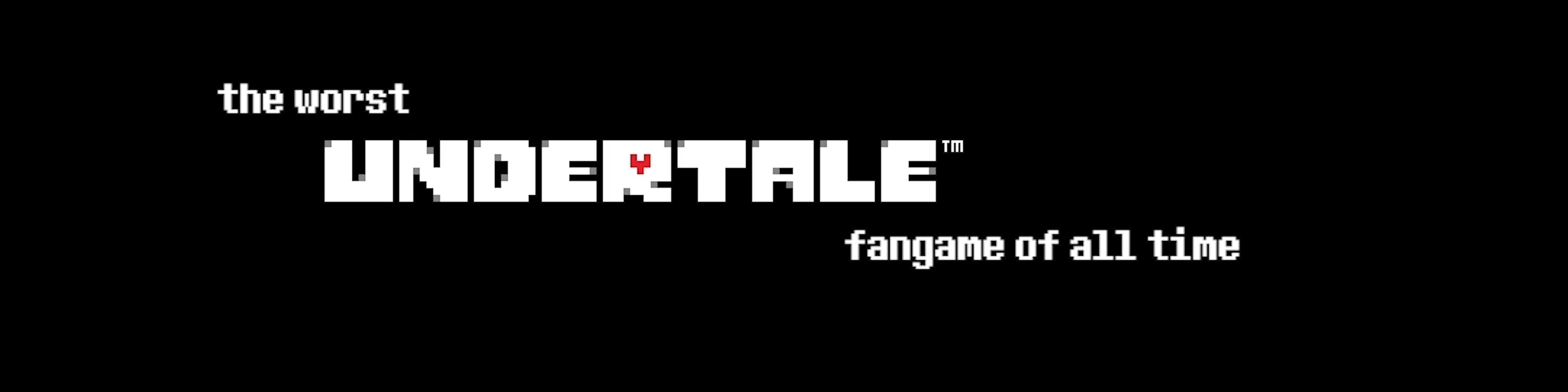 The Worst Undertale Fangame of All Time