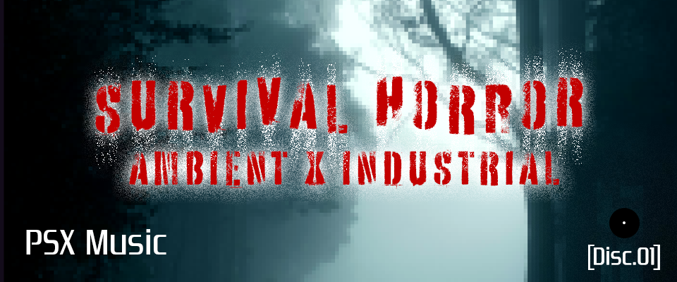 Survival Horror [Ambient x Industrial DnB PSX-Style Music Pack]