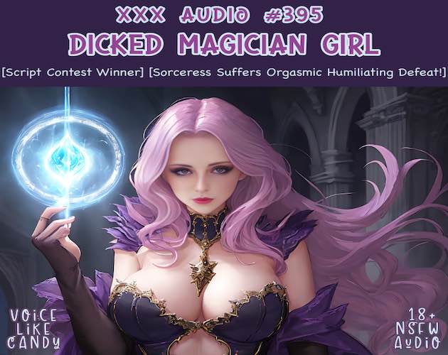 Audio #395 - Dicked Magician Girl