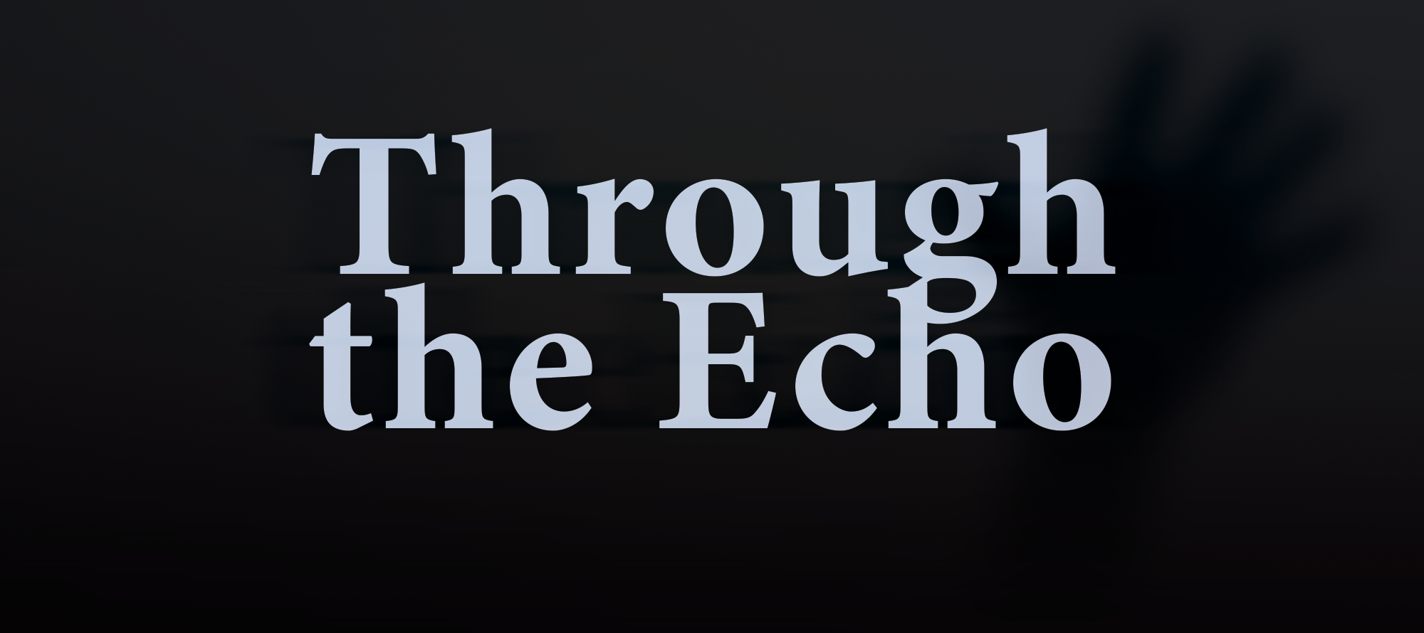 Through the Echo