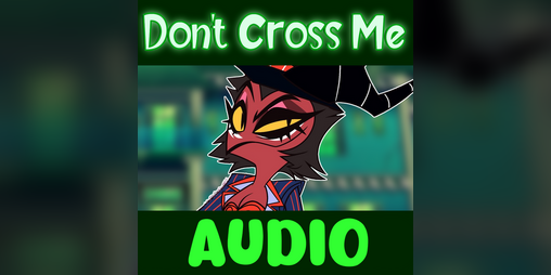 Cover image for [18+] Don't Cross Me! (EroAudio) [Helluva Boss]
