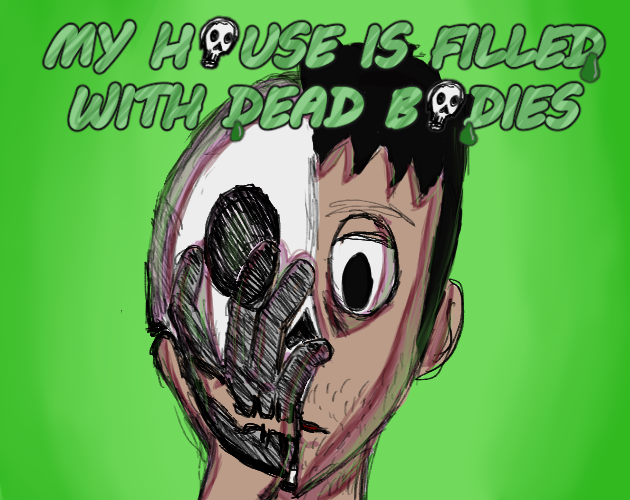 Cover image for My House is Filled With Dead Bodies [DEMO]