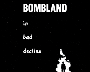 Bombland in Bad Decline  