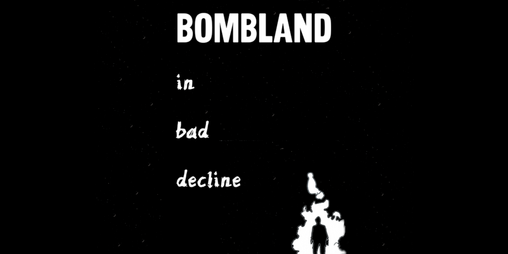 Cover image for Bombland in Bad Decline