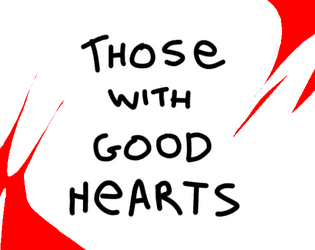 Those with Good Hearts  