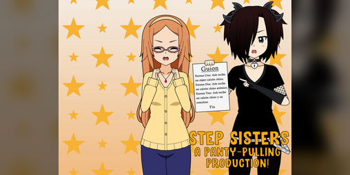Cover image for STEP SISTERS A Panty-Pulling Production!
