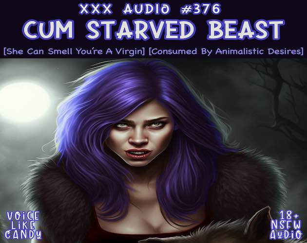 Audio #376 - Cum Starved Beast