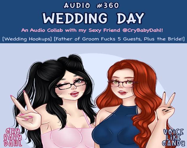 Audio #360 - Wedding Day (with CryBabyDahl)