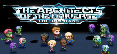 The Architects of the Universe: The Orphans