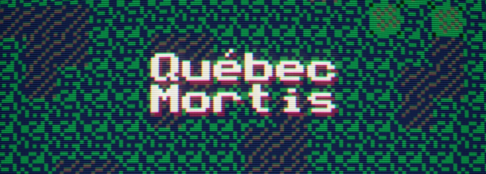 Québec Mortis