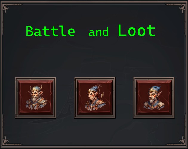 Battle and Loot