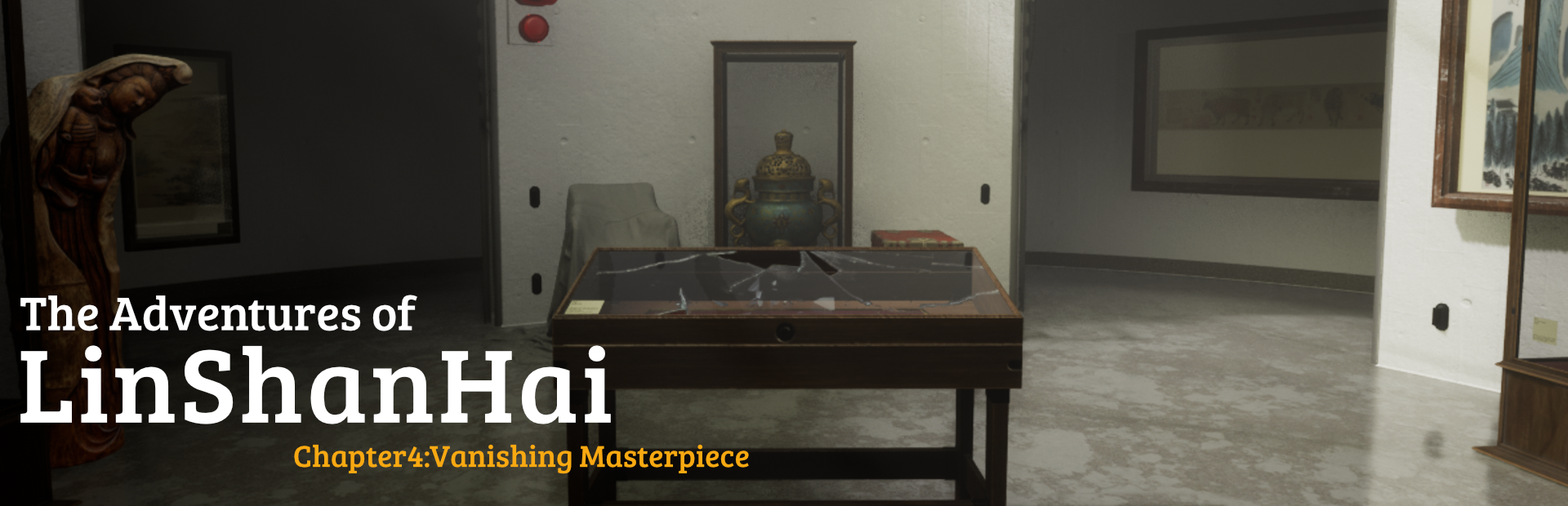 The Adventures of LinShanHai - Chapter4:Vanishing Masterpiece