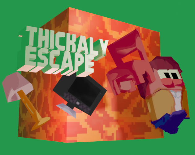 Thickaly Escape