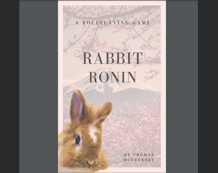 Rabbit Ronin   - a samurai picaresque roleplaying game 