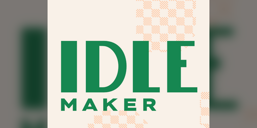 Cover image for Idle Maker