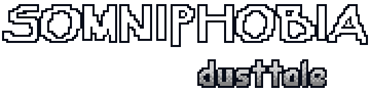 SOMNIPHOBIA dusttale