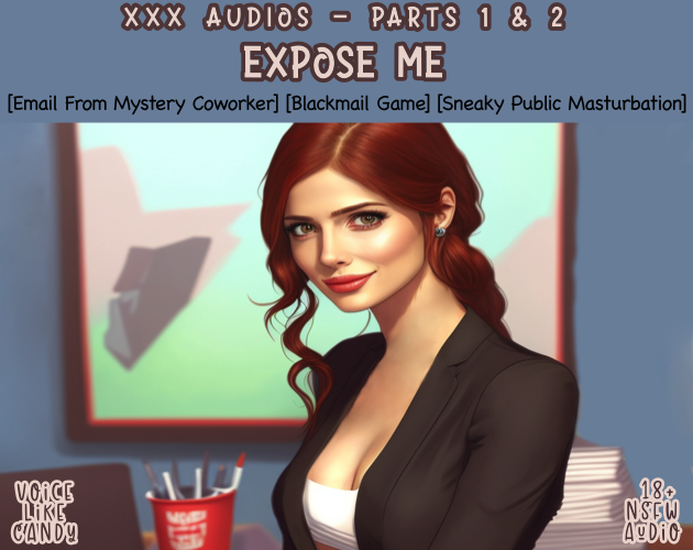 Expose Me (Parts 1 & 2)