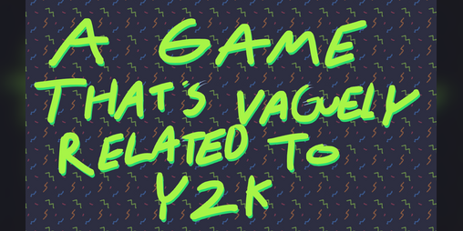 Cover image for Something Vaguely Y2K Related