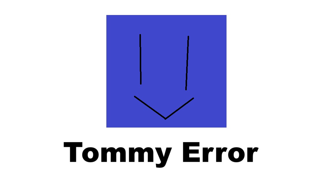 Tommy Error