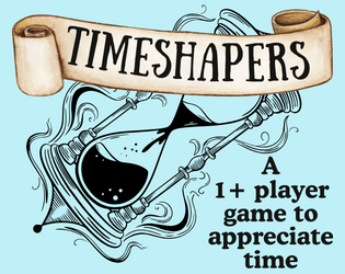 Timeshapers   - Have the time of your life! 
