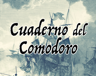 Cuaderno del Comodoro   - Suplemento para Vieja Escuela Piratas 