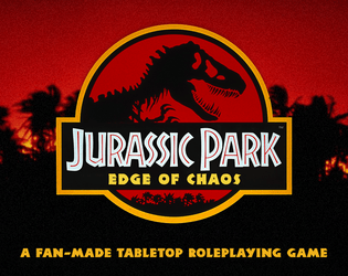 Jurassic Park: Edge of Chaos   - This unofficial Jurassic Park RPG is set during the events of the first film and utilizes AI art. 