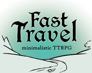 Fast Travel TTRPG   - Instant Adventure, Anytime, Anywhere! 