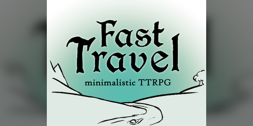 Cover image for Fast Travel TTRPG