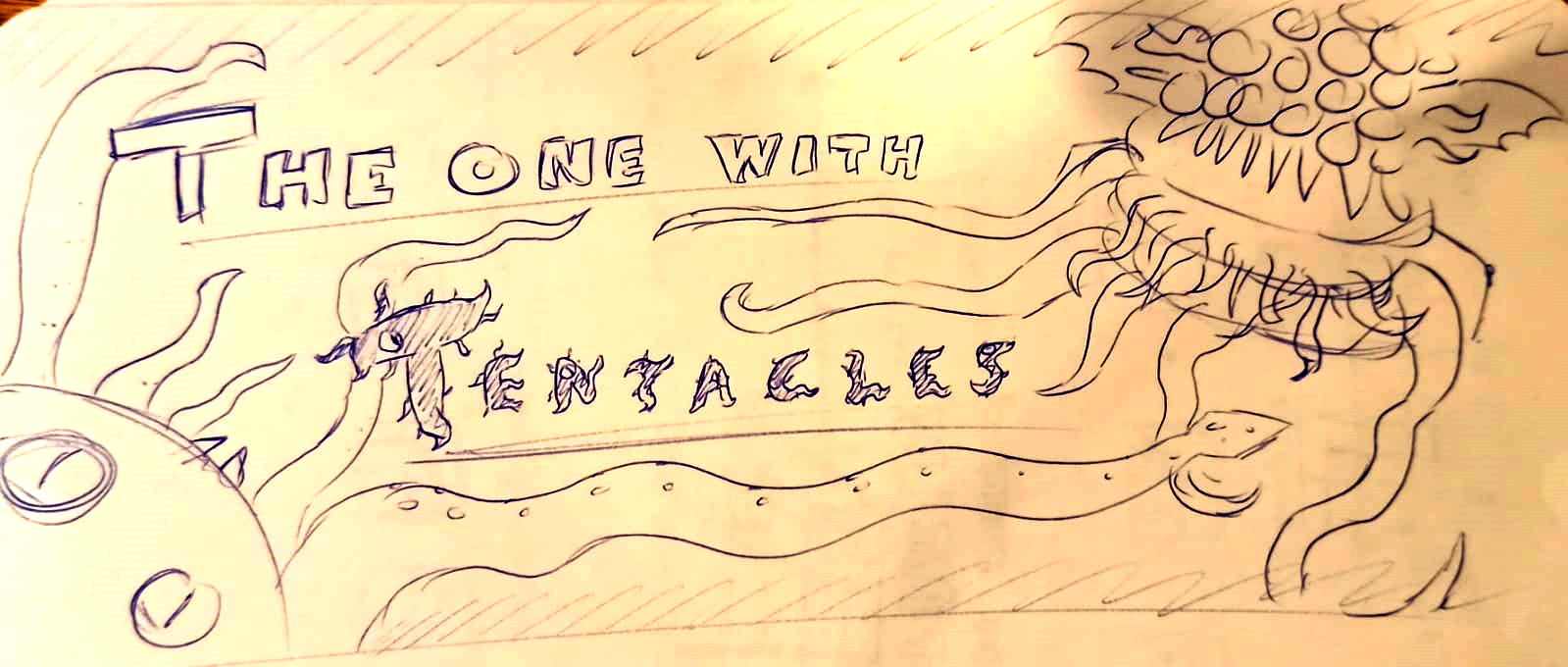 The one with tentacles