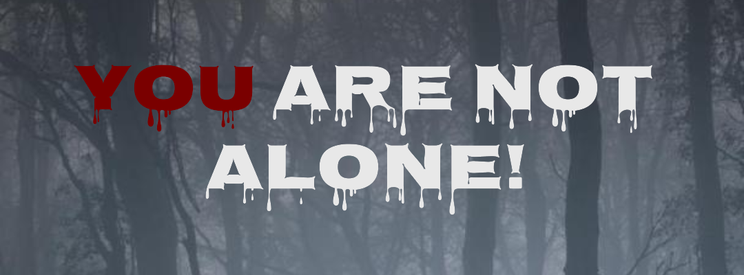 You Are Not Alone!