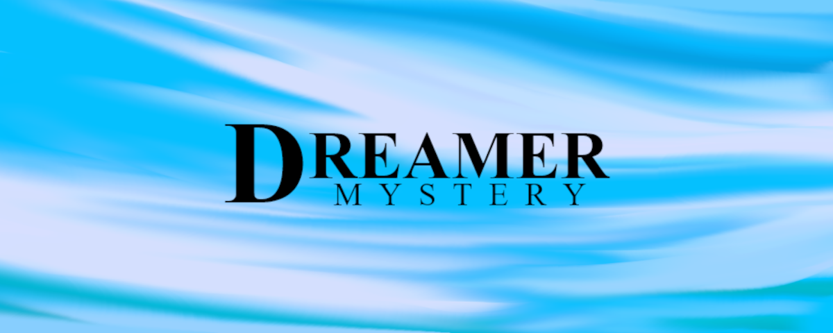 Dreamer: Mystery