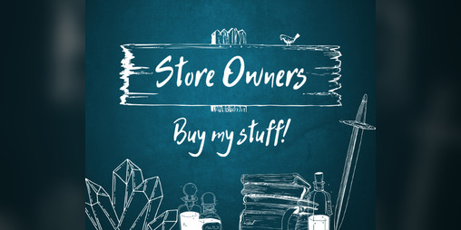 Cover image for Store owners - Buy my stuff!