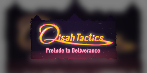 Cover image for Qisah Tactics: Prelude to Deliverance