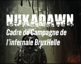 Nuka Dawn - Cadre de Campagne BruxHelle  