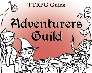 Adventurers Guild (TTRPG Character Guide)  