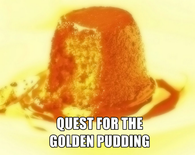 Quest for the Golden Pudding by Toast739