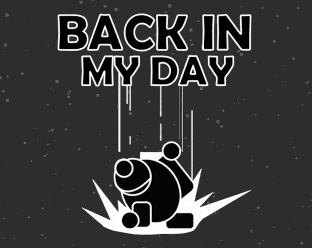 Back in my Day