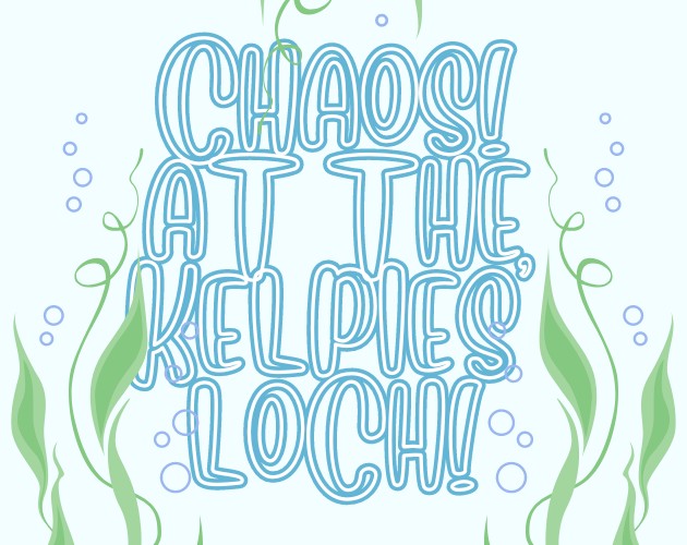 Cover image for Chaos! at the Kelpies' Loch!