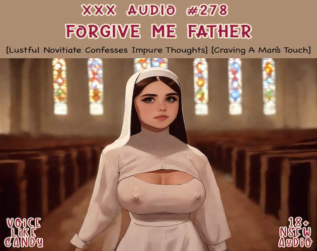 Audio #278 - Forgive Me Father