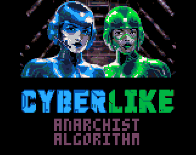 Cover image for Cyberlike: Anarchist Algorithm