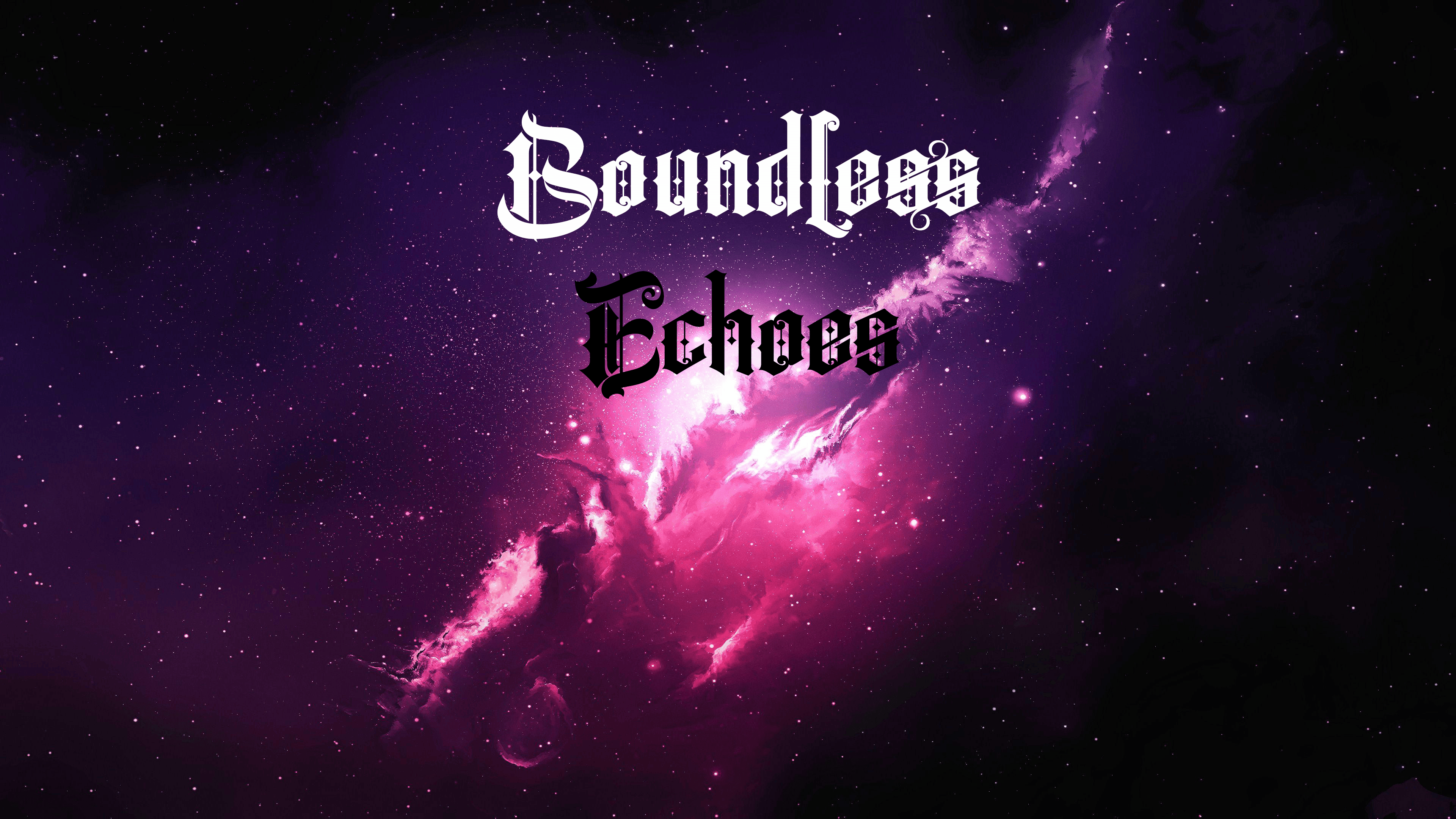 BoundLess Echoes