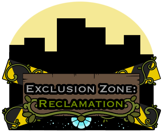Exclusion Zone: Reclamation