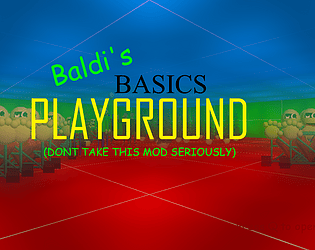 Baldi's  Basics PLAYGROUND